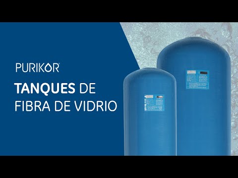 Tanques de fibra de vidrio para filtración y suavización PURIKOR